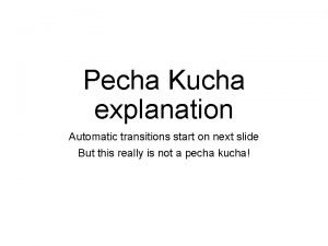How many seconds do pecha kucha have for transition?