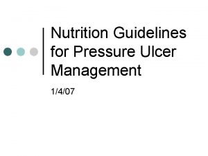 Nutrition Guidelines for Pressure Ulcer Management 1407 Braden