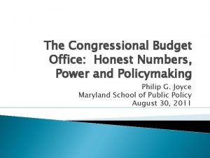 The Congressional Budget Office Honest Numbers Power and