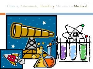 Ciencia Astronoma Filosofa y Matemtica Medieval La expresin