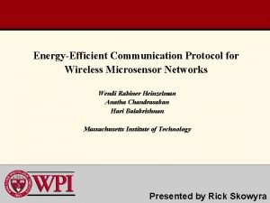 EnergyEfficient Communication Protocol for Wireless Microsensor Networks Wendi