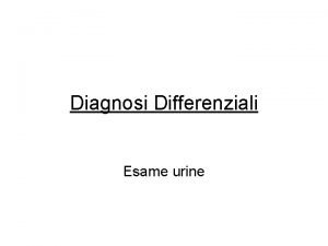 Diagnosi Differenziali Esame urine Bilirubinuria Ddx Valuta la