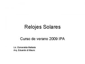 Relojes Solares Curso de verano 2009 IPA Lic