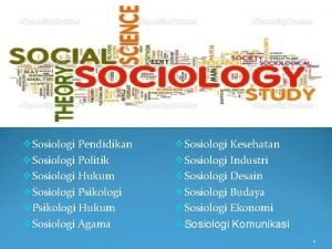 v Sosiologi Pendidikan v Sosiologi Politik v Sosiologi