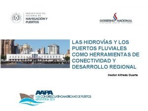 LAS HIDROVAS Y LOS PUERTOS FLUVIALES COMO HERRAMIENTAS