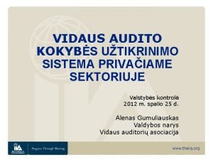 VIDAUS AUDITO KOKYBS UTIKRINIMO SISTEMA PRIVAIAME SEKTORIUJE Valstybs