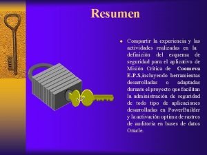 Resumen Compartir la experiencia y las actividades realizadas