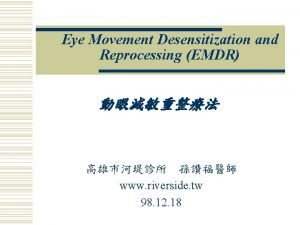 Eye movement desensitization and reprocessing 中文