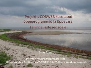 Projektis COBWEB koostatud ppeprogrammid ja ppevara Tallinna lasteaedadele