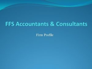 FFS Accountants Consultants Firm Profile Mission and Vision