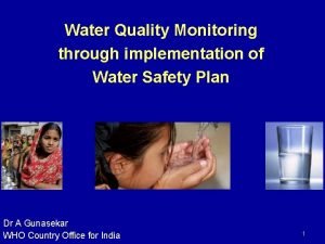 Water Quality Monitoring through implementation of Water Safety