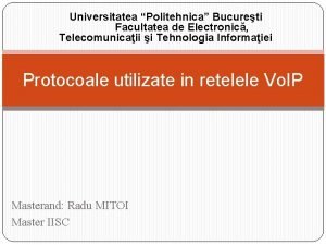 Universitatea Politehnica Bucureti Facultatea de Electronic Telecomunicaii i