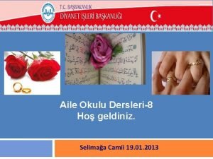 Aile Okulu Dersleri8 Ho geldiniz Selimaa Camii 19