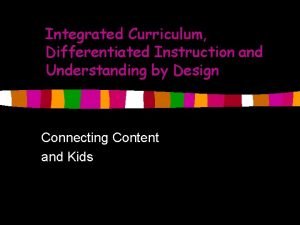 Integrated vs differentiated curriculum