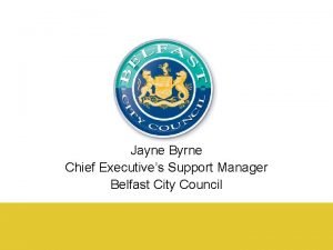 Jayne Byrne Chief Executives Support Manager Title page