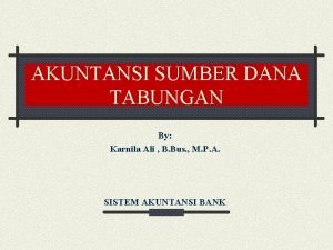 AKUNTANSI SUMBER DANA TABUNGAN By Karnila Ali B