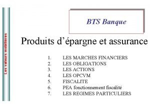 Les valeurs mobilires BTS Banque Produits dpargne et