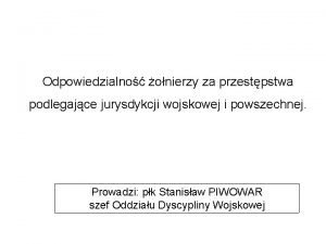 Odpowiedzialno onierzy za przestpstwa podlegajce jurysdykcji wojskowej i