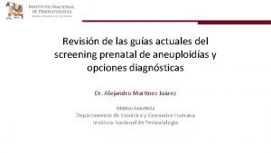 Revisin de las guas actuales del screening prenatal