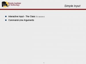 Simple Input n Interactive Input The Class Scanner