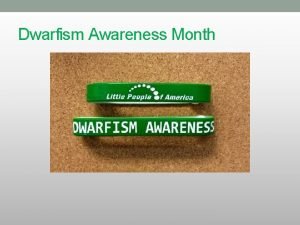 Dwarf awareness month