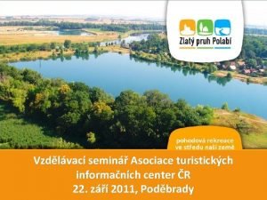 Vzdlvac semin Asociace turistickch informanch center R 22