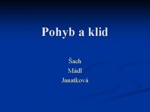 Pohyb a klid ach Mdl Janatkov Pohyb a