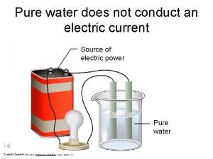 Pure water is ________ for electric current.