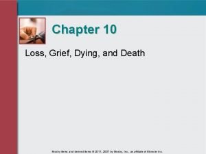 Chapter 10 Loss Grief Dying and Death Mosby