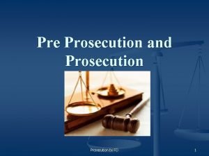 Pre prosecution