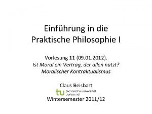 Einfhrung in die Praktische Philosophie I Vorlesung 11