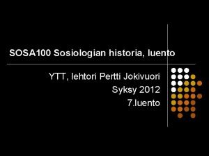 SOSA 100 Sosiologian historia luento YTT lehtori Pertti