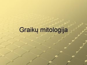 Graik mitologija Graikikas odis mythologia yra sudarytas i