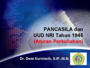 PANCASILA dan UUD NRI Tahun 1945 Aturan Perkuliahan