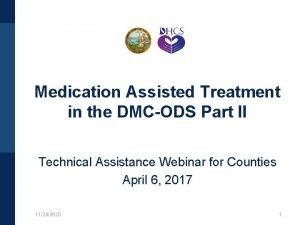 Medication Assisted Treatment in the DMCODS Part II