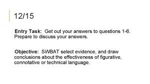 Entry task questions