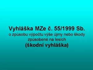 Vyhlka MZe 551999 Sb o zpsobu vpotu ve