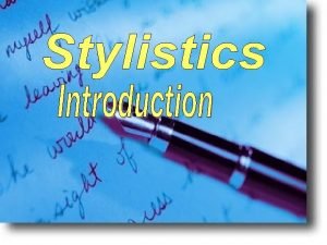 Style and stylistics