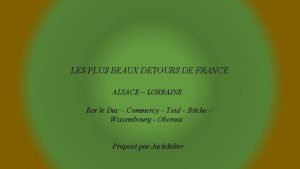 LES PLUS BEAUX DETOURS DE FRANCE ALSACE LORRAINE