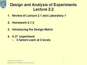 Design and Analysis of Experiments Lecture 2 2