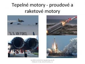 Tepeln motory proudov a raketov motory EU OPVK