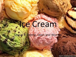 Ice cream group Ice cream group