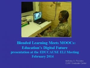 Blended Learning Meets MOOCs Educations Digital Future presentation