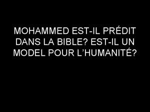 MOHAMMED ESTIL PRDIT DANS LA BIBLE ESTIL UN