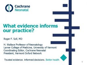 What evidence informs our practice Roger F Soll