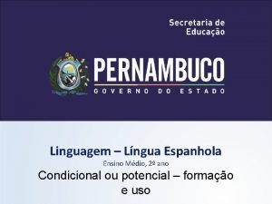 Linguagem Lngua Espanhola Ensino Mdio 2 ano Condicional