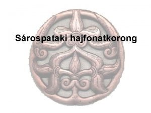 Srospataki hajfonatkorong A lelet Srospataktl 4 kmre Baksahomokon