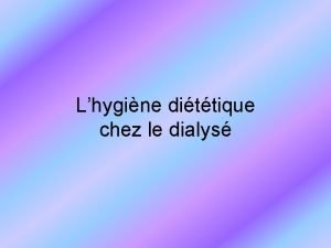 Lhygine dittique chez le dialys Le rgime alimentaire