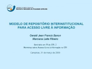 MODELO DE REPOSITRIO INTERINSTITUCIONAL PARA ACESSO LIVRE INFORMAO