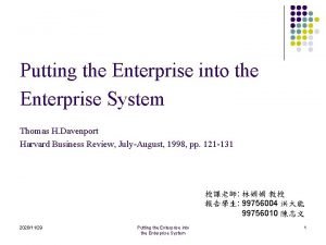 Putting the Enterprise into the Enterprise System Thomas